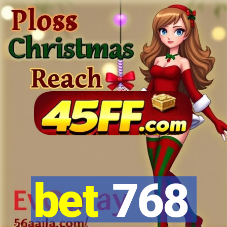 bet 768